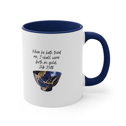 Job 23:10: When he hath tried me, I shall come forth as gold. Navy accent mug.