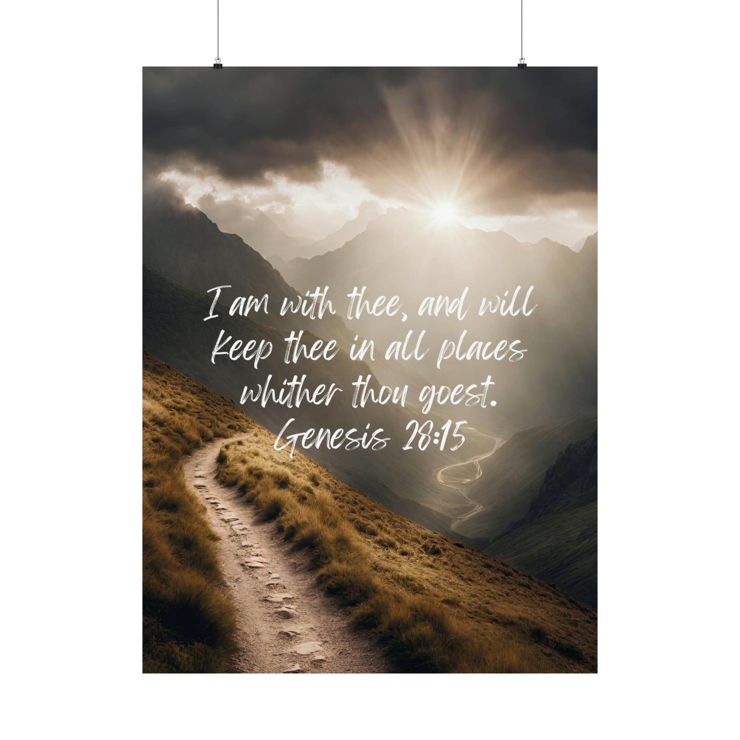 Genesis 28:15: I am with thee, and will keep thee in all places whither thou goest. Vertical poster.